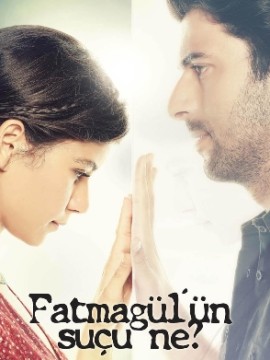 В чём вина Фатмагюль? 1 сезон